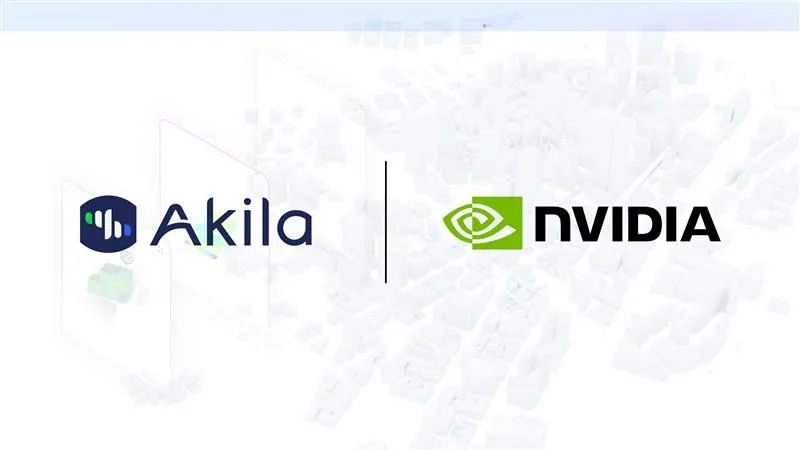 官宣! Akila正式加入英伟达合作伙伴网络 (NPN)